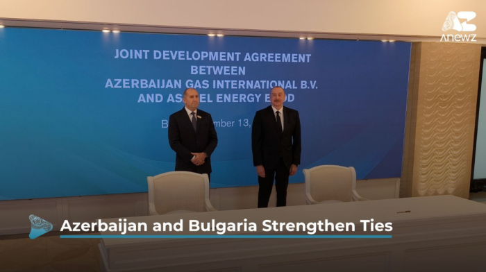 Azerbaijan and Bulgaria Strengthen Ties