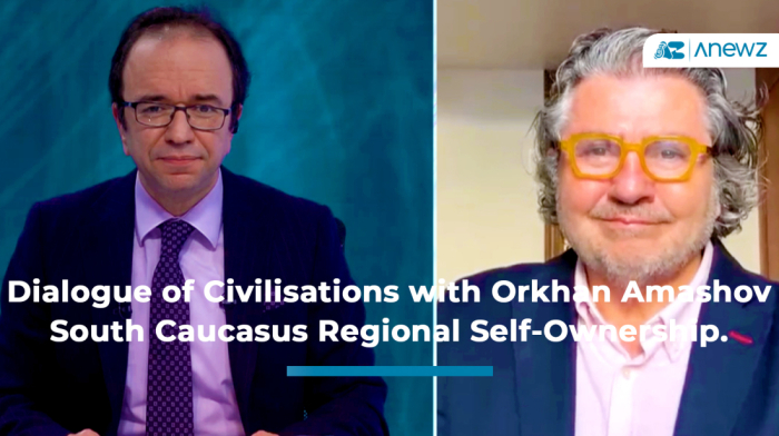 “Dialogue of Civilisations with Orkhan Amashov” - South Caucasus Regional Self-Ownership