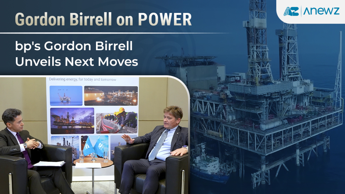 Power with Rufat Hamzayev | Gordon Birrell Unveils bp’s Next Moves | AnewZ Exclusive