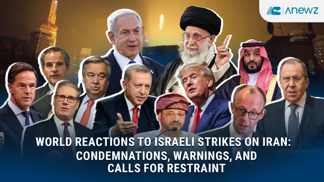 World reactions to Israeli strikes on Iran: condemnations, warnings, and calls for restraint