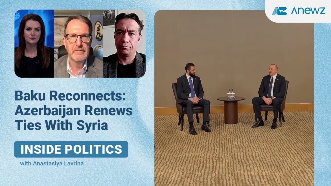 Inside Politics | Baku reconnects: Azerbaijan renews ties with Syria