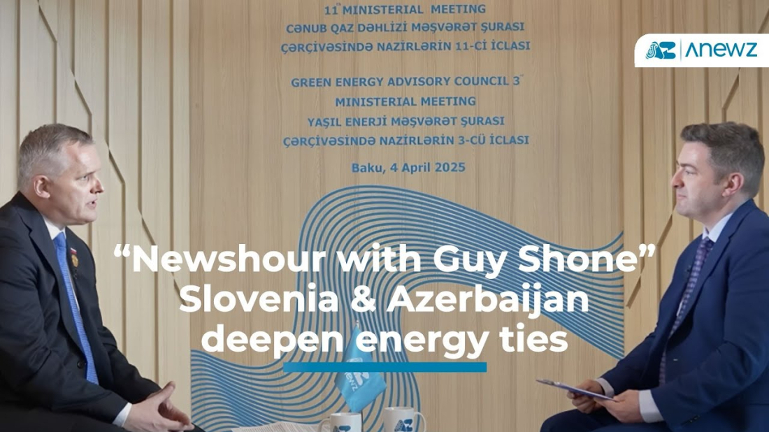 Newshour | Slovenia & Azerbaijan deepen energy ties