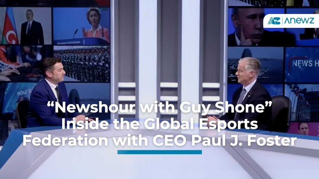 Newshour | Inside the Global Esports Federation with CEO Paul J. Foster