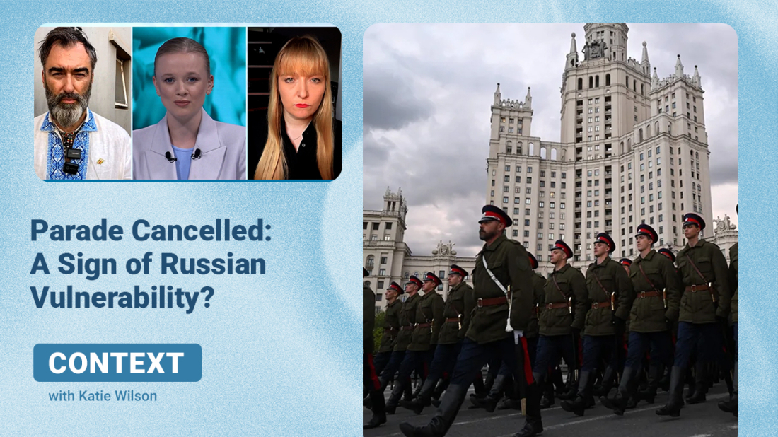 Context| Parade Cancelled: A Sign of Russian Vulnerability?