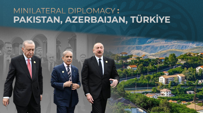 Minilateral diplomacy in the Muslim world: Pakistan-Azerbaijan-Türkiye triangular cooperation