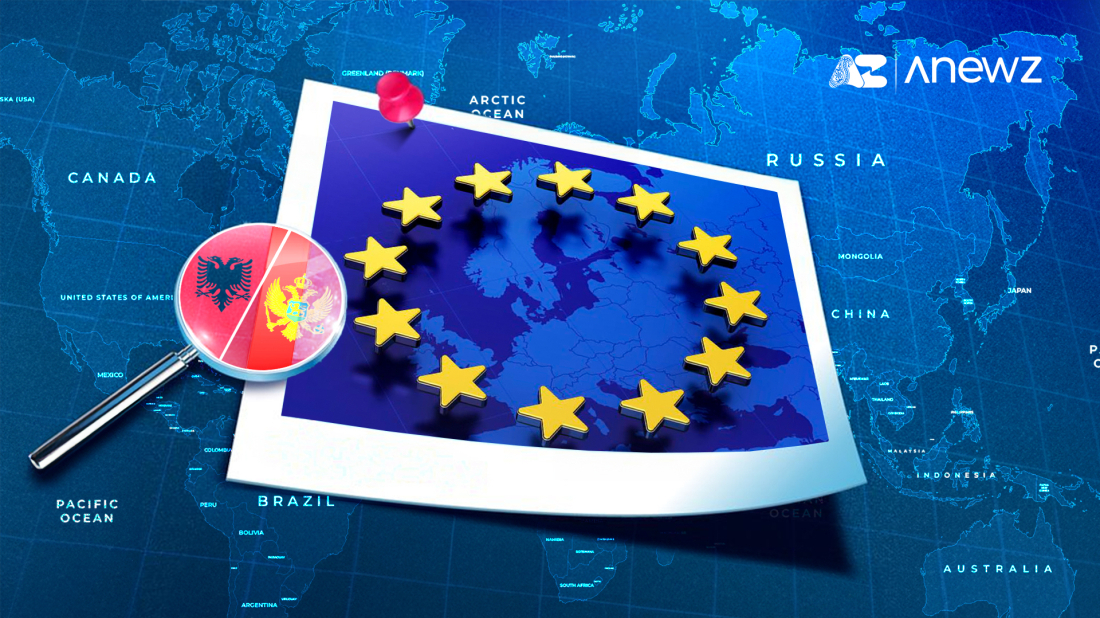 Why the European Union Now Sees Albania and Montenegro as Crucial Members-in-Waiting