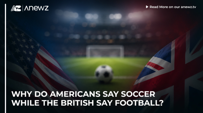 Why do Americans say soccer while the British say football?